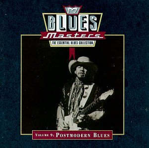 Blues Masters, Vol. 9: Postmodern Blues