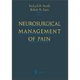 Neurosurgical Management of Pain by  H. Sweet, Richard B. North, and Robert M. Levy