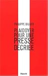 Plaidoyer pour une presse d�cri�e