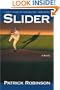 Slider : A Novel