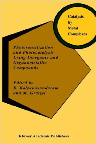 Photosensitization and Photocatalysis Using Inorganic and Organometallic Compounds (Catalysis by Metal Complexes) under Catalysis in The Books Store