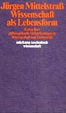 Wissenschaft als Lebensform