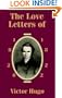 Love Letters of Victor Hugo 1820 - 1822, The