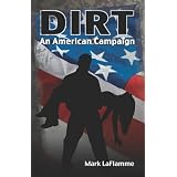 DIRT: An American Campaign
