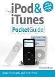 The iPod and iTunes Pocket Guide