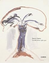 Nancy Spero: The War Series 1966-1970