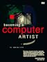 Becoming a Computer Artist