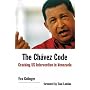 The Chavez Code: Cracking US Intervention in Venezuela