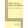 The Little Dog Laughed