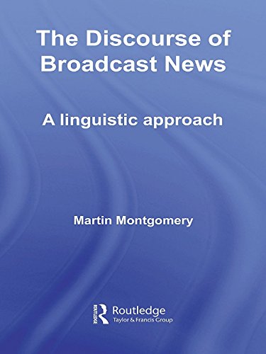 The Discourse of Broadcast News: A Linguistic Approach