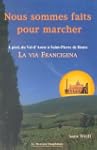 Nous sommes faits pour marcher : A pi...