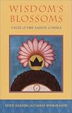 Wisdom s Blossoms: Tales of the Saints of India
