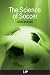 The Science of Soccer