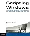 Scripting Windows : Automatiser les taches d'administration