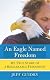 An Eagle Named Freedom