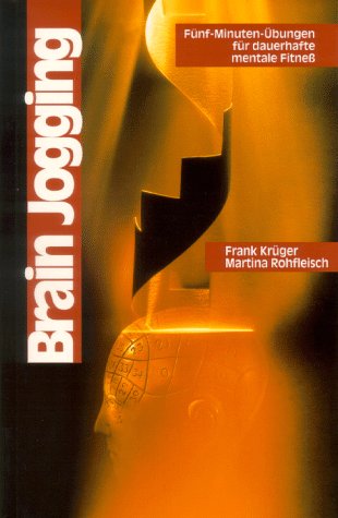 Produkt-Bild: Brain Jogging. F&uuml;nf- Minuten- &Uuml;bungen f&uuml;r dauerhafte mentale Fitness