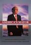 America's Mayor: The Strange Career of Rudolph Giuliani