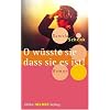 O w�sste sie, dass sie es ist!