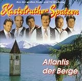 Kastelruther Spatzen -  Atlantis der Berge