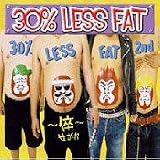 30% LESS FAT 2nd~