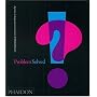 Problem Solved: A Primer in Design and Communication