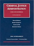 Criminal Justice Administration 2004 Supplement: Cases and Materials