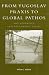 From Yugoslav Praxis to Global Pathos