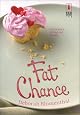 Fat Chance (Red Dress Ink)