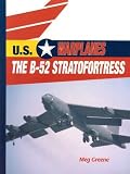  : The B-52 Stratofortress (U.S. Warplanes)