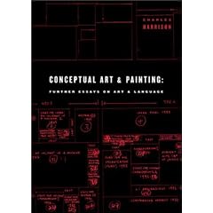 Conceptual Art and Painting: Further Essays on Art & Language