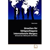 Ursachen f�r fehlgeschlagene internationale Mergers: Anhand des Fallbeispiels OMV-MOLvon "Marta Godor"