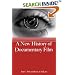 A New History of Documentary Film