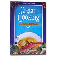 Cretan Cooking - The Miracle of the Cretan Diet By Nikos and Maria Psilakis