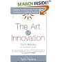 The Art of Innovation: Success Through Innovation the IDEO Way