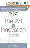The Art Of Innovation: Success Through Innovation the IDEO Way