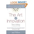 The Art Of Innovation: Success Through Innovation the IDEO Way