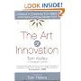 The Art Of Innovation: Success Through Innovation the IDEO Way