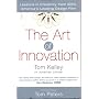 Art of Innovation: Success Through Innovation the IDEO Way