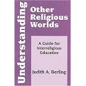 Understanding Other Religious Worlds (A Guide for Interreligious Education) (Faith Meets Faith Series) (Paperback)