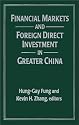 Financial Markets and Foreign Direct Investment in Greater China (East Gate Book)