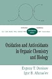 Oxidation and Antioxidants in Organic Chemistry and Biology