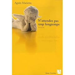 N'attendez pas trop longtemps
