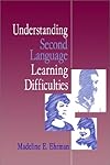 Understanding Second Language Learning Difficulties (Looking Beneath the Surface)