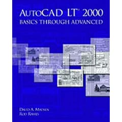 AutoCAD LT 2000: Basics Through Advanced