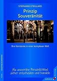 Prinzip Souver�nit�t: Als souver�ne Pers�nlichkeit sicher handeln und entscheiden