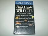 Larousse field guide to the wildlife of Britain and Europe