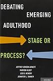 Debating emerging adulthood : stage or process?