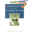 Rhetoric, Religion and the Civil Rights Movement 1954-1965 (Studies in Rhetoric and Religion) (Studies in Rhetoric and... by Davis W. Houck and David E. Dixon