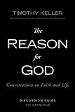 The Reason for God Discussion Guide: Conversations on Faith and Life