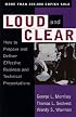 Loud and Clear: How to Prepare and Deliver Effective Business and Technical Presentations